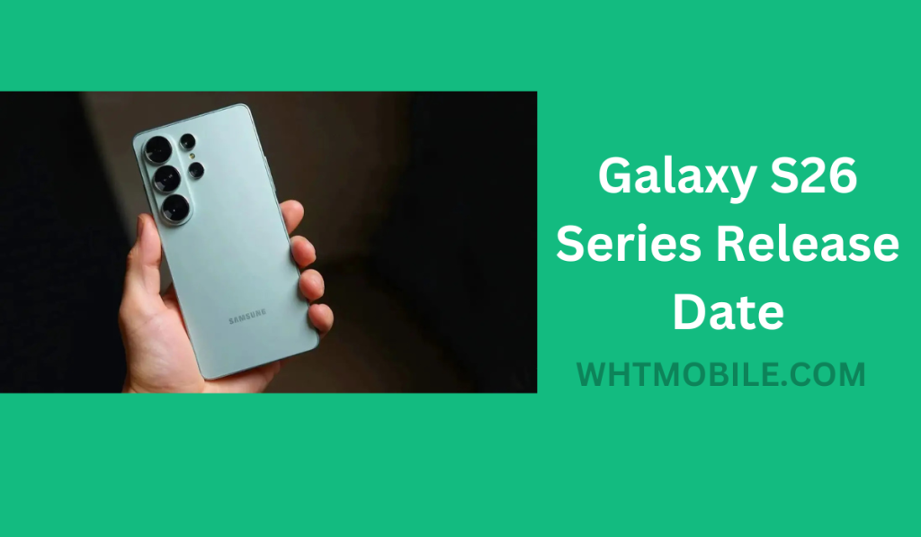 galaxy s26 series release date